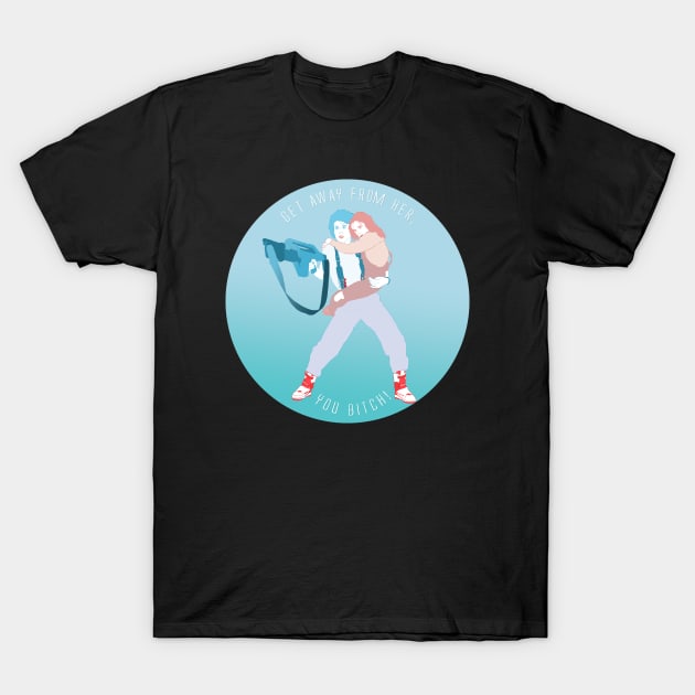 Get Away From Her, You Bitch! T-Shirt by attackofthegiantants